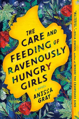 Îngrijirea și hrănirea fetelor înfometate - The Care and Feeding of Ravenously Hungry Girls