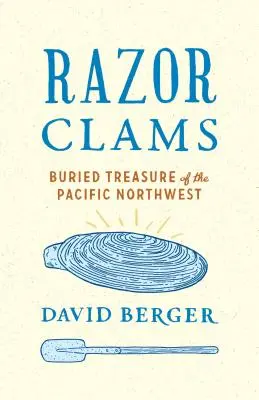 Razor Clams: Comoara îngropată a Pacificului de Nord-Vest - Razor Clams: Buried Treasure of the Pacific Northwest