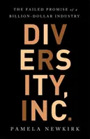Diversity, Inc: Promisiunea eșuată a unei afaceri de miliarde de dolari - Diversity, Inc.: The Failed Promise of a Billion-Dollar Business