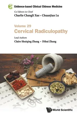 Evidence-Based Clinical Chinese Medicine - Volume 29: Radiculopatie cervicală - Evidence-Based Clinical Chinese Medicine - Volume 29: Cervical Radiculopathy
