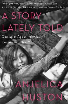 A Story Lately Told: Ajungând la vârsta maturității în Irlanda, Londra și New York - A Story Lately Told: Coming of Age in Ireland, London, and New York