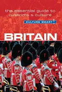 Britain - Culture Smart!, volumul 62: Ghidul esențial pentru obiceiuri și cultură - Britain - Culture Smart!, Volume 62: The Essential Guide to Customs & Culture