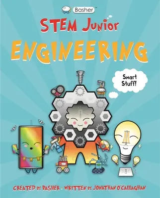 Basher Stem Junior: Inginerie - Basher Stem Junior: Engineering