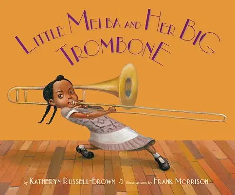Micuța Melba și trombonul ei mare - Little Melba and Her Big Trombone