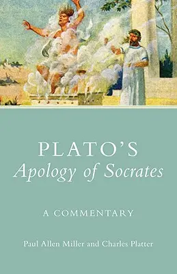Apologia lui Socrate de Platon: Un comentariu - Plato's Apology of Socrates: A Commentary