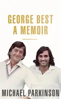 George Best: Memorii - George Best: A Memoir