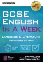GCSE English in a Week: Limbă și literatură - Pentru examenele de gradul 9-1 - GCSE English in a Week: Language & Literature - For the grade 9-1 Exams
