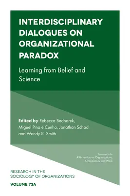 Dialoguri interdisciplinare privind paradoxul organizațional: învățarea din credință și știință - Interdisciplinary Dialogues on Organizational Paradox: Learning from Belief and Science