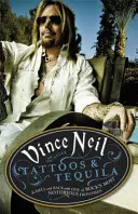 Tattoos & Tequila - În iad și înapoi cu unul dintre cei mai cunoscuți frontmeni ai rock-ului - Tattoos & Tequila - To Hell and Back With One Of Rock's Most Notorious Frontmen