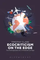 Ecocritica la limită: Antropocenul ca un concept prag - Ecocriticism on the Edge: The Anthropocene as a Threshold Concept