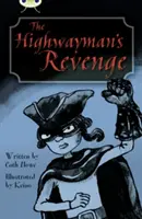 Bug Club Ficțiune independentă Anul 5 Albastru B Răzbunarea tâlharului de drumuri - Bug Club Independent Fiction Year 5 Blue B The Highwayman's Revenge