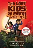 Ultimii copii de pe Pământ și parada zombi - Last Kids on Earth and the Zombie Parade