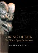 Viking Dublin: Excavațiile de pe Wood Quay - Viking Dublin: The Wood Quay Excavations