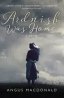 Ardnish a fost acasă - Ardnish Was Home