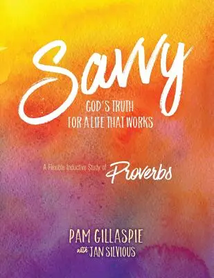 Savvy: Adevărul lui Dumnezeu pentru o viață care funcționează - Savvy: God's Truth for a Life That Works