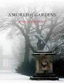 O lume a grădinilor - A World of Gardens