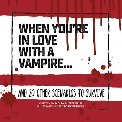 Când ești îndrăgostit de un vampir . . .: And 20 Other Scenarios to Survive - When You're in Love with a Vampire . . .: And 20 Other Scenarios to Survive