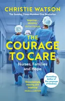 Curajul de a îngriji - Asistentele medicale, familiile și speranța - Courage to Care - Nurses, Families and Hope