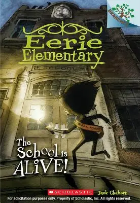 Școala este vie! A Branches Book (Eerie Elementary #1), 1 - The School Is Alive!: A Branches Book (Eerie Elementary #1), 1