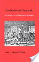 Durkheim și Foucault: Perpective asupra educației și pedepsei - Durkheim and Foucault: Perpectives on Education and Punishment