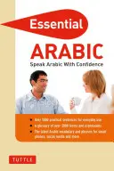 Essential Arabic: Vorbiți arabă cu încredere! (Carte de fraze și dicționar arab) - Essential Arabic: Speak Arabic with Confidence! (Arabic Phrasebook & Dictionary)