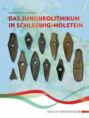 Das Jungneolithikum în Schleswig-Holstein - Das Jungneolithikum in Schleswig-Holstein
