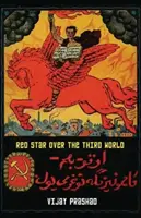 Steaua roșie deasupra lumii a treia - Red Star Over the Third World