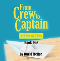 De la echipaj la căpitan: O listă de liste (Cartea 1) - From Crew to Captain: A List of Lists (Book 1)