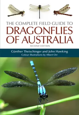 Ghidul complet de teren pentru libelulele din Australia - The Complete Field Guide to Dragonflies of Australia