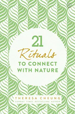 21 de ritualuri pentru conectarea cu natura - 21 Rituals to Connect with Nature