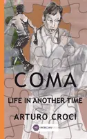 Coma - Viața în alt timp - Coma - Life in another time