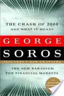 Prăbușirea din 2008 și ce înseamnă ea: Noua paradigmă pentru piețele financiare - Crash of 2008 and What It Means: The New Paradigm for Financial Markets