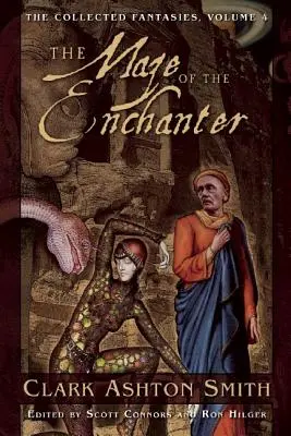 Labirintul vrăjitorului: The Collected Fantasies, Volume 4 - The Maze of the Enchanter: The Collected Fantasies, Volume 4