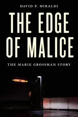 Marginea răutății: Povestea lui Marie Grossman - The Edge of Malice: The Marie Grossman Story