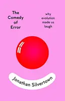 Comedia erorii - de ce ne-a făcut evoluția să râdem - Comedy of Error - why evolution made us laugh