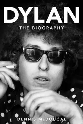 Bob Dylan: Biografia - Bob Dylan: The Biography