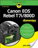 Canon EOS Rebel T7i/800D pentru Dummies - Canon EOS Rebel T7i/800D for Dummies