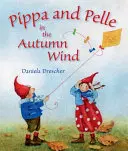 Pippa și Pelle în vântul de toamnă - Pippa and Pelle in the Autumn Wind
