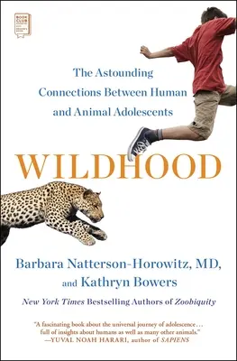 Wildhood: Legăturile uimitoare dintre adolescenții umani și cei animali - Wildhood: The Astounding Connections Between Human and Animal Adolescents