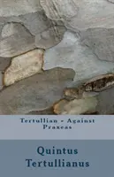 Împotriva lui Praxeas - Against Praxeas