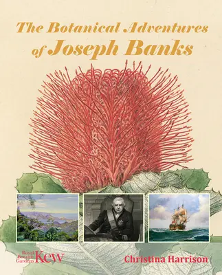 Aventurile botanice ale lui Joseph Banks - The Botanical Adventures of Joseph Banks