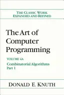 Arta programării pe calculator, volumul 4A: Algoritmi combinatori, partea 1 - The Art of Computer Programming, Volume 4A: Combinatorial Algorithms, Part 1