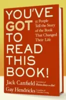 Trebuie să citești această carte! 55 People Tell the Story of the Book That Changed Their Life (55 de oameni spun povestea cărții care le-a schimbat viața) - You've Got to Read This Book!: 55 People Tell the Story of the Book That Changed Their Life