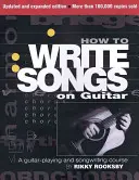 Cum să scrii cântece la chitară - Un curs de chitară și compoziție - How to Write Songs on Guitar - A Guitar-Playing and Songwriting Course