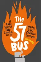 57 Bus - O poveste adevărată a doi adolescenți și a crimei care le-a schimbat viața - 57 Bus - A True Story of Two Teenagers and the Crime That Changed Their Lives