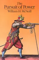 Căutarea puterii: tehnologie, forță armată și societate începând cu anul 1000 d.Hr. - The Pursuit of Power: Technology, Armed Force, and Society Since A.D. 1000