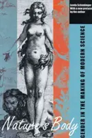 Corpul naturii: Gender in the Making of Modern Science - Nature's Body: Gender in the Making of Modern Science