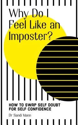 De ce mă simt ca un impostor: Cum să înțelegeți și să faceți față sindromului impostorului - Why Do I Feel Like an Imposter?: How to Understand and Cope with Imposter Syndrome