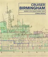 Crucișătorul Birmingham: Detaliat în planurile originale ale constructorilor - Cruiser Birmingham: Detailed in the Original Builders' Plans