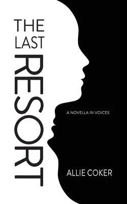Ultima stațiune: O nuvelă în versuri - The Last Resort: A Novella in Voices